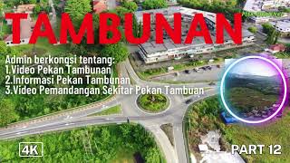 PEKAN TAMBUNAN - Video + Informasi + Pemandangan Sekitar Pekan | Part12