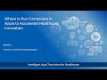 Intelligent App Chronicles: Where to run containers in Azure to accelerate Healthcare Innovation