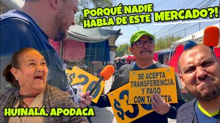 Visitamos el mercado del que nadie habla en Nuevo León