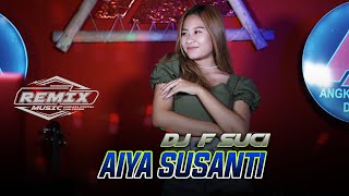 Aiya Susanti - DJ Suci | House [Official Music Video]