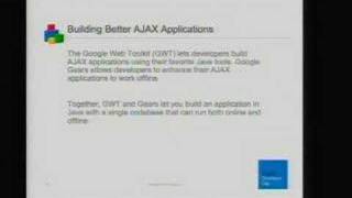 Google Developer Day US - Better AJAX Apps:Gears, GWT, Dojo