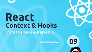 React Context & Hooks Tutorial #9 - Intro to Hooks
