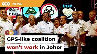 GPS-like coalition won’t work in Johor, say analysts