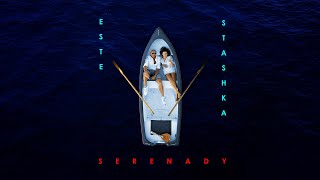 ESTE - Serenady (feat. Stashka)