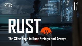 The Slice Type in Rust Strings and Arrays | V11