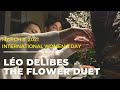 Ep. 24. Léo Delibes The Flower Duet. Anna & Dmitri Shelest, piano