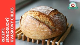 Recept Jednoduchý kváskový chlieb / Recipe Easy sourdough bread