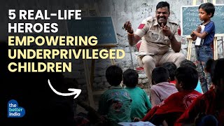 5 Real-Life Heroes Empowering Underprivileged Children in Just a Minute