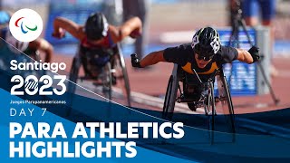 Para Athletics - Day 7 Highlights | Santiago 2023 Parapan American Games