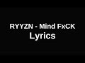 RYYZN - Mind FxCK | Lyrics