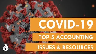 Coronavirus (COVID-19): Top 5 Accounting Issues and Resources