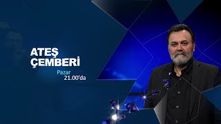 ATEŞ ÇEMBERİ - 23.02.2025 TANITIM - | Kanal Avrupa