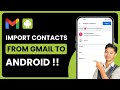 How to Import Contacts From Gmail to Android !