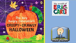 The Very Hungry Caterpillar's Creepy Crawly Halloween | Read Aloud