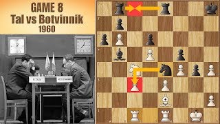 The Gloves Are Off | Tal vs Botvinnik 1960. | Game 8