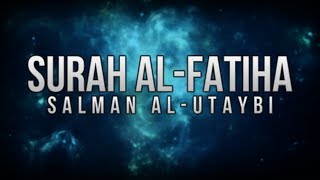 Salman Al-Utaybi | Surah Al-Fatiha