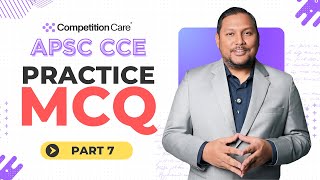 Practice MCQ | APSC CCE  | Anshuman Gogoi Sir | Part 7