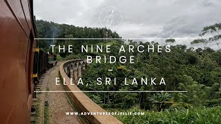 Crossing the Nine Arches Bridge. An amazing train adventure in Ella, Sri Lanka