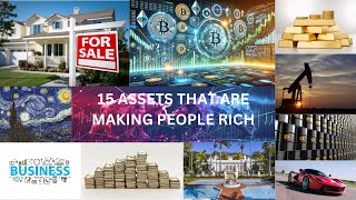 15 Assets That Are Making People Rich