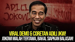 VIRAL DEMO \u0026 CORETAN ADILI JKW! JOKOWI MALAH TERTAWA, BAKAL SIAPKAN BALASAN!