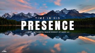 TIME IN HIS PRESENCE // INSTRUMENTAL SOAKING WORSHIP // SOAKING WORSHIP MUSIC