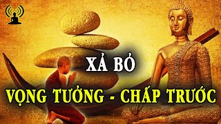 Khi Ta Còn Đam Mê Chấp Trước, Mê Mờ Trong Vọng Tưởng Thì Không Bao Giờ Ta Được Giải Thoát .