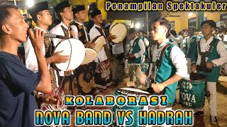 Spektakulerr !!! KOLABORASI NOVA BAND VS HADRAH Bikin Semua Penonton Terpesona