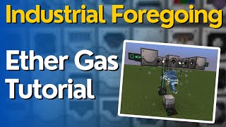 How to Get Ether Gas in Industrial Foregoing - 1.21.1