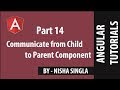 Communicate from Child to Parent Component - Angular (Tutorial #14)