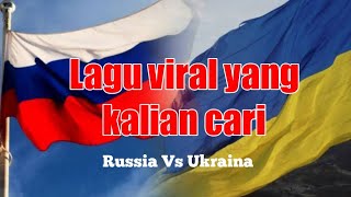 Lagu viral di tiktok dinasty of Russia vs Ukraina remix
