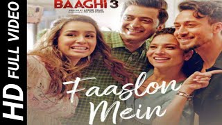 Baaghi 3 Faaslon Mein Full Video Song Tiger Shroff, Shraddha Kapoor | Baaghi 3 New Song