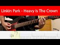 Linkin Park - Heavy Is The Crown Guitar Cover With Tabs And Backing Track(Drop A)