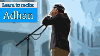 Learn Adhan (Complete) -  Islamic call to prayer