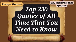 Top 230 Quotes of All Time That You Need to Know (Part-01) | Always Quotes