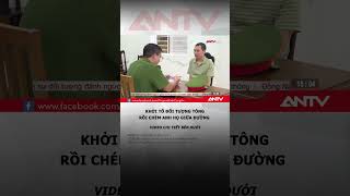 Khởi tố đối tượng tông rồi chém anh họ giữa đường #antv #shorts #thoisu #gietnguoi