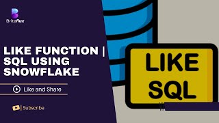 LIKE Function | SQL Using Snowflake | BriteFlux