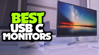 TOP 6: Best USB C Monitors For 2022
