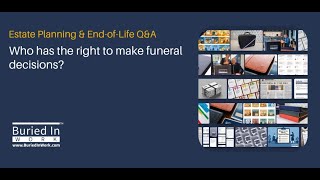 Who has the right to make funeral decisions?