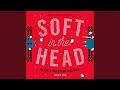 Chapter 28.4 - Soft in the Head