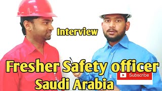 Fresher safety officer Interview ! safety officer gulf interview ! safety officer sabic