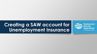 Creating an account with the Employment Security Department - SecureAccess Washington and eServices