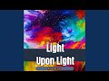 Light Upon Light
