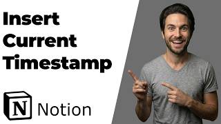 Insert Current Timestamp In Notion (2026 Easy Guide)