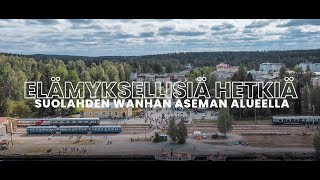 Elämyksellisiä hetkiä Suolahden Wanhan Aseman alueella