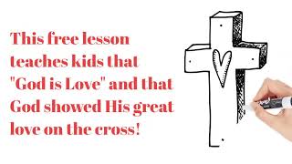 Valentine Sunday School Lesson - God is LOVE