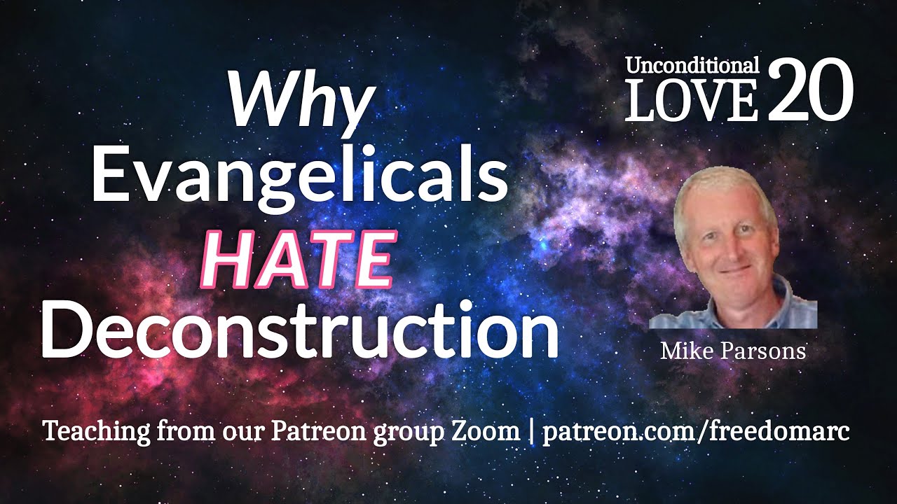 Why Evangelicals HATE Deconstruction | Unconditional Love 20 - YouTube