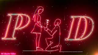 P♡D Love Tanding status || P.d Name shorts video / P and D Name ka Shorths Video || Pd shorts video