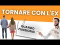 Tornare con l’ex | Quando può funzionare