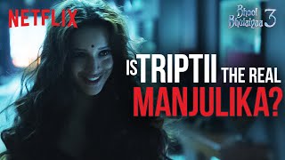 Is Triptii Dimri the REAL Manjulika? ft. Kartik Aaryan | Bhool Bhulaiyaa 3 | Netflix India