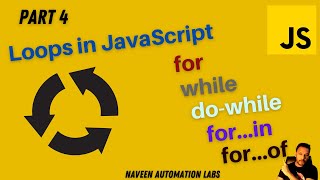 #4 - Different Types of Loops in JavaScript | For - While - DoWhile - ForOf, ForIn Loops